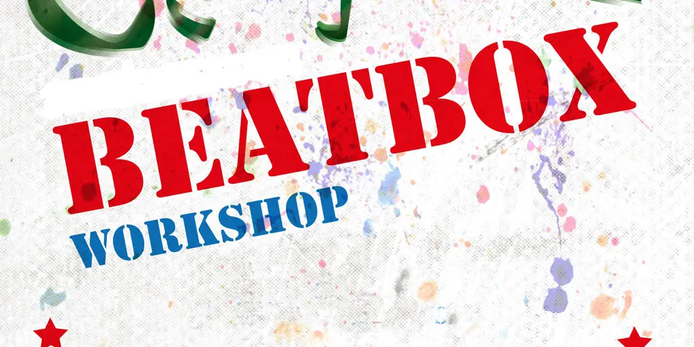 3. Beatbox Workshop 3. Beatbox Workshop