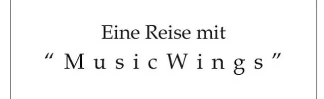 Eine Reise mit Music Wings